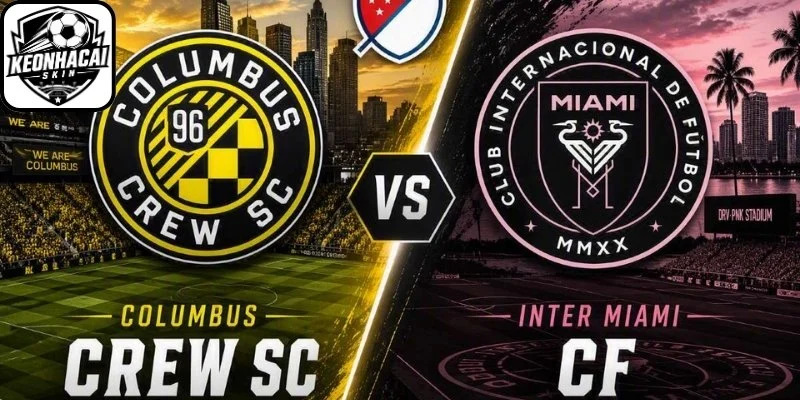 Kết Quả Inter Miami CF Vs Columbus Crew 07h10 ngày 02/08/2026 | Giải MLS 1 Tổng quan kết quả Inter Miami CF Vs Columbus Crew (07h10 ngày 02/08/2026 | Giải MLS)